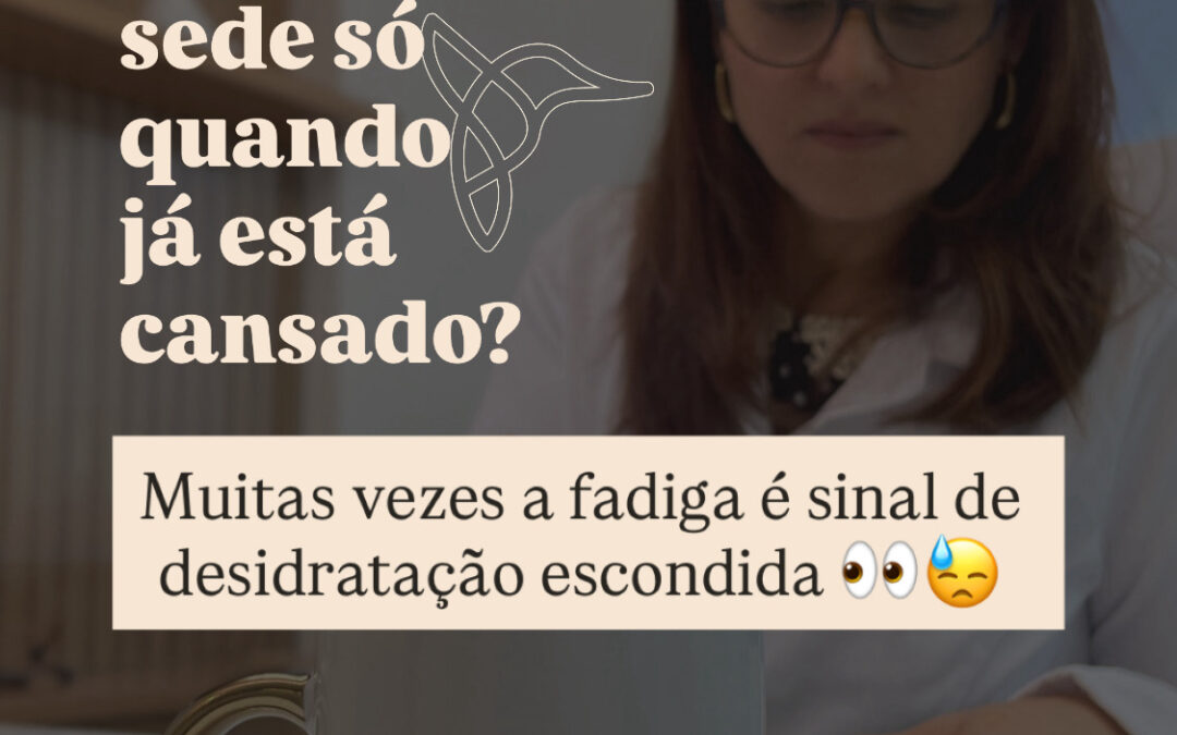 Você só sente sede quando já está exausto? O Alerta da Desidratação Escondida!