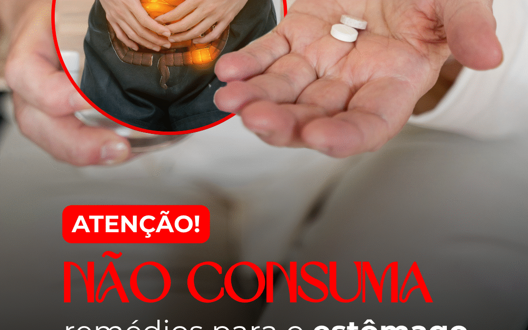 O Risco por Trás dos “Prazóis”: 3 Erros Comuns no Uso de Omeprazol